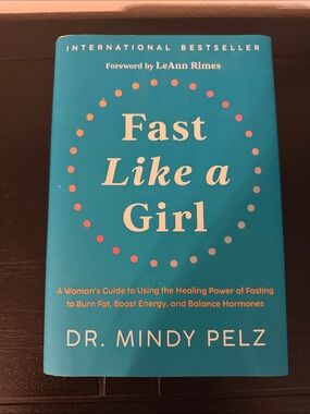 Fast Like a Girl by Dr. Mindy Pelz